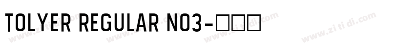 Tolyer Regular no3字体转换